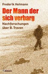 Der Mann der sich verbarg - Frederik Hetmann ; Hans-Christian Kirsch - 9783862871346