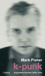 k-punk - Mark Fisher - 9783862872374