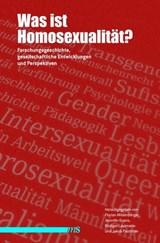 Was ist Homosexualität? - Franz X. Eder ; Sylvia Mieszkowski ; Heiko Stoff ; Gert Hekma ; Thomas K Gugler ; Katie Sutton ; Volker Woltersdorff ; Kirsten Leng ; Laurie Marhoefer ; Lukas Engelmann ; Jane Freeland ; Davies Jacqueline ; Udo Schüklenk ; Heinz-Jürgen Voss ; Udo Rauchfle - 9783863001759