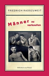 Männer zu verkaufen - Friedrich Radszuweit ; Jens Dobler - 9783863003470