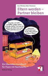 Eltern werden - Partner bleiben - Eva Tillmetz ; Peter Themessl - 9783863211639