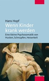 Wenn Kinder krank werden - Hans Hopf - 9783863212551