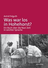Was war los in Hohehorst? - Astrid Felguth - 9783863212797