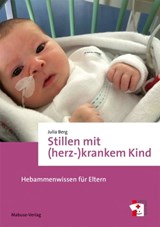 Stillen mit (herz-)krankem Kind - Julia Berg - 9783863215637