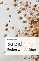 Suizid – Reden wir darüber - Céline Humm - 9783863216863