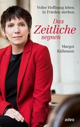 Das Zeitliche segnen - Margot Käßmann - 9783863347376