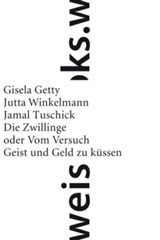 Die Zwillinge - Gisela Getty ; Jutta Winkelmann ; Jamal Tuschick - 9783863370565