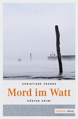 Mord im Watt - Christiane Franke - 9783863583668