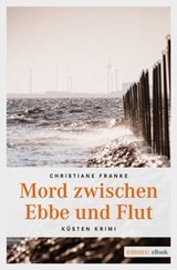 Mord zwischen Ebbe und Flut - Christiane Franke - 9783863583880