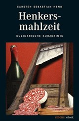 Henkersmahlzeit - Carsten Sebastian Henn - 9783863588311