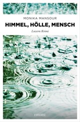 Himmel, Hölle, Mensch - Monika Mansour - 9783863588540