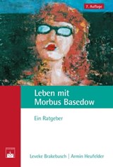 Leben mit Morbus Basedow - Leveke Brakebusch ; Armin Heufelder - 9783863711733