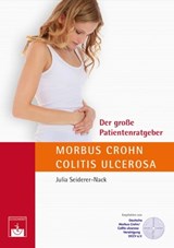 Der große Patientenratgeber Morbus Crohn und Colitis ulcerosa - J. Seiderer-Nack - 9783863711931