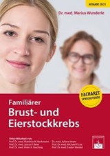 Familiärer Brust- und Eierstockkrebs - Marius Wunderle ; Matthias W. Beckmann ; Justus P. Beier ; Peter A. Fasching ; Juliane Hoyer ; Michael P. Lux ; Evelyn Wenkel - 9783863713218