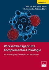 Wirksamkeitsgeprüfte Komplementär-Onkologie - Josef Beuth ; Rebecca Böwe - 9783863713669