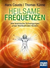Heilsame Frequenzen - Hans Cousto ; Thomas Künne - 9783863742485