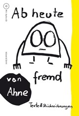 Ab heute fremd - Ahne - 9783863911409