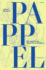 Pappel. Die Geschichte eines Herumtreibers - Dalibor Marković - 9783863913106