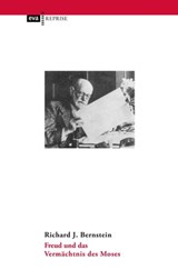 Freud und das Vermächtnis des Moses - Richard J. Bernstein - 9783863935559