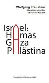 Israel: Hamas – Gaza – Palästina - Wolfgang Kraushaar - 9783863936563