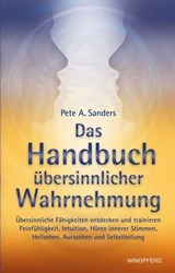 Handbuch übersinnlicher Wahrnehmung - Pete A. Sanders - 9783864103292