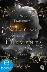 City of Elements 3. Die Magie der Luft - Nena Tramountani - 9783864181139