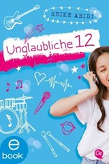 Unglaubliche 12 - Heike Abidi - 9783864181153