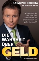 Die Wahrheit über Geld - Raimund Brichta ; Anton Voglmaier - 9783864701566