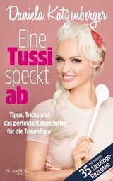 Eine Tussi speckt ab - Daniela Katzenberger - 9783864704697