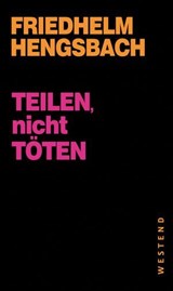Teilen, nicht töten - Friedhelm Hengsbach - 9783864895593