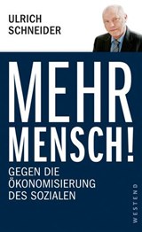 Mehr Mensch! - Ulrich Schneider - 9783864895685