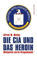 Die CIA und das Heroin - Alfred W. McCoy - 9783864896354