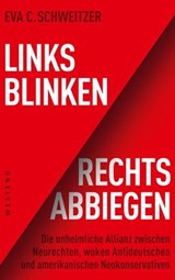 Links blinken, rechts abbiegen - Eva C. Schweitzer - 9783864898198