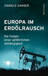Europa im Erdölrausch - Daniele Ganser - 9783864898884