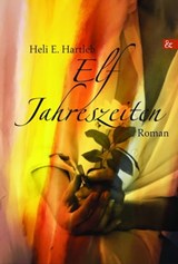 Elf Jahreszeiten - Heli E. Hartleb - 9783865204820