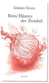 Beim Hauten der Zwiebel - GRASS,  Gunter - 9783865213303