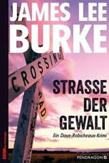 Straße der Gewalt - James Lee Burke - 9783865325822