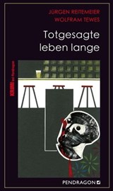 Totgesagte leben lange - Jürgen Reitemeier ; Wolfram Tewes - 9783865326485