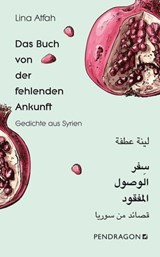 Das Buch von der fehlenden Ankunft - Lina Atfah - 9783865326546