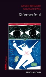Stürmerfoul - Jürgen Reitemeier ; Wolfram Tewes - 9783865326928