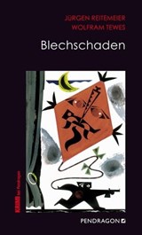 Blechschaden - Jürgen Reitemeier ; Wolfram Tewes - 9783865326942