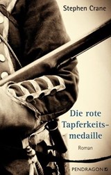 Die rote Tapferkeitsmedaille - Stephen Crane ; Thomas Schneider ; Rüdiger Barth - 9783865327321