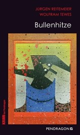 Bullenhitze - Jürgen Reitemeier ; Wolfram Tewes - 9783865328724