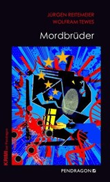Mordbrüder - Jürgen Reitemeier ; Wolfram Tewes - 9783865329042