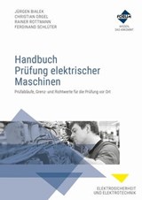 Handbuch Prüfung elektrischer Maschinen - Jürgen Bialek ; Christian Orgel ; Rainer Rottmann ; Ferdinand Schlüter - 9783865867650