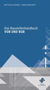 Das Baustellenhandbuch VOB und BGB - Matthias Jackson ; Franz Weishaupt - 9783865869708