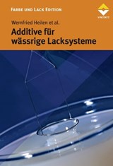 Additive für wässrige Lacksyteme - Wernfried Heilen - 9783866308145