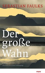 Der große Wahn - Sebastian Faulks - 9783866483354