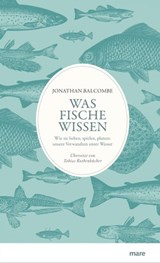 Was Fische wissen - Jonathan Balcombe - 9783866483422