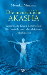 Die menschliche Akasha - Monika Muranyi - 9783867287425